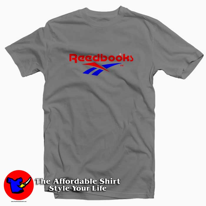 Shirt Reebok Get Shirt Order - Tee Life Style Readbooks Parody Tee Your