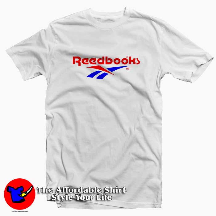 Parody Reebok Your Order Style - Tee Shirt Readbooks Get Shirt Tee Life